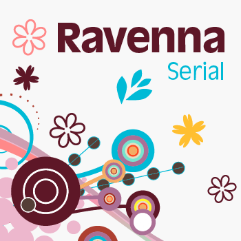 Ravenna+Serial